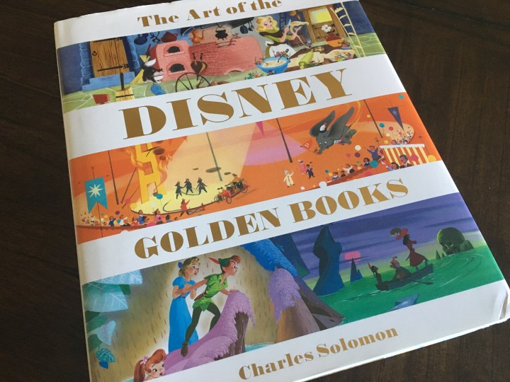 The cover of The Art of the Disney Golden Books captures some of the iconic images from these historical treasures